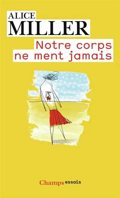 Miller, Alice - Notre corps ne ment jamais