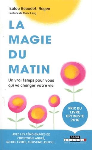 Beaudet-Regen, Isalou - La magie du matin : L'heure de plus qui va changer votre vie