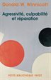 Winnicott, Donald - Agressivité, culpabilité et réparation