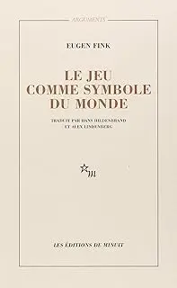 Fink, Eugen - Le jeu comme symbole du monde