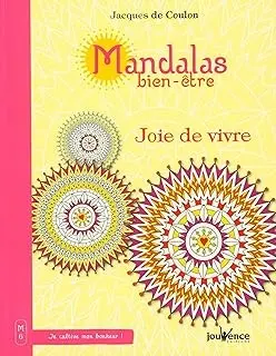 de Coulon, Jacques - Mandalas Bien-être - Joie De Vivre 