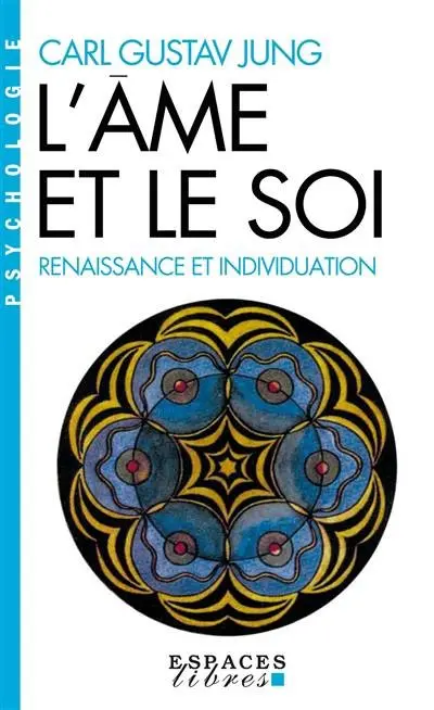 Jung, Carl G. - L'âme et le Soi