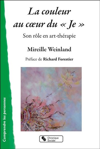 Weinland, Mireille - La Couleur au coeur du "Je"