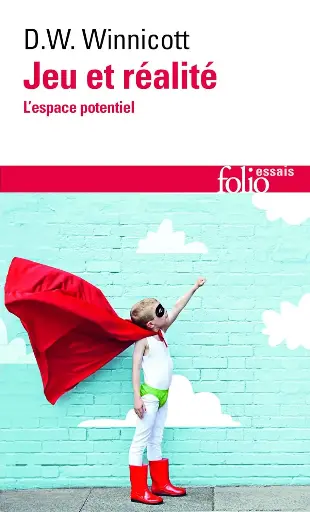 Jeu et Réalité: L'espace Potentiel