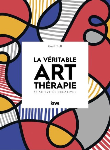 [Troll, Geoff] Troll Geoff - La Véritable Art-thérapie