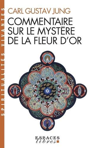 Jung, Carl G. - Commentaire Sur Le Mystère De La Fleur D'or