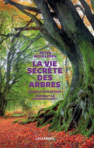 Wohlleben, Peter - La vie secrète des arbres