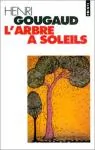 [Gougaud, Henri] Gougaud, Henri - Arbre à Soleils