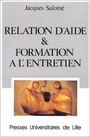 Salomé, Jacques - Relation d'aide et formation à l'entretien