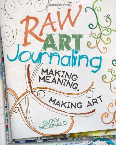 McDonald, Quinn - Raw Art Journaling