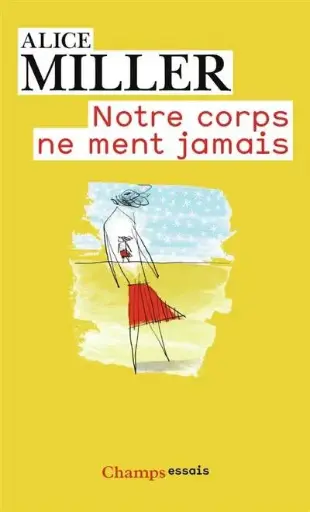 Miller, Alice - Notre corps ne ment jamais