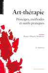 Dubois, Anne-Marie - Art-thérapie - Principes, méthodes et outils pratiques - 2nd Edition