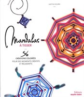 Cucurni Laetitia - Mandalas à Tisser : 56 Crations Colores Pour Des Moments Créatifs 