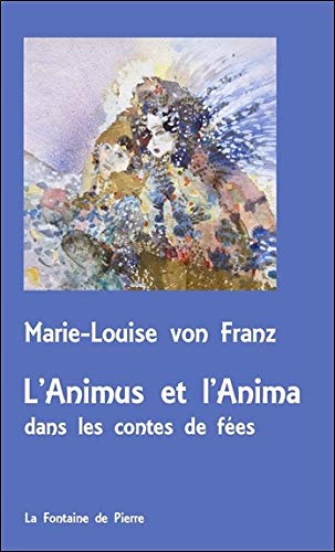 von Frantz, Marie-Louise - L'Animus et l'Anima dans les Contes de Fées