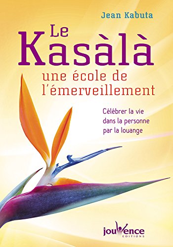 Kabuta, Jean - Le Kasala: Une école de l'émerveillement