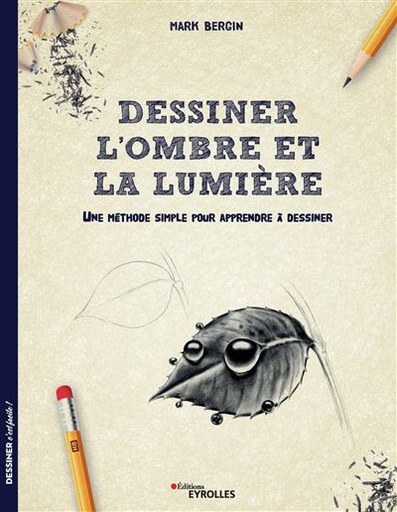 Bergin, Mark - Dessiner l'ombre et la lumière