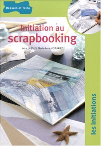 Voituriez, Marie-Anne - Initiation au scrapbooking