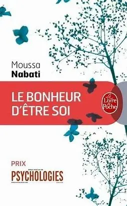 Nabati, Moussa - Le bonheur d'être soi