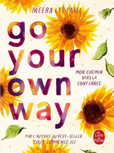 Patel, Meera Lee - Go Your Own Way - a Journal for Building Self-confidence