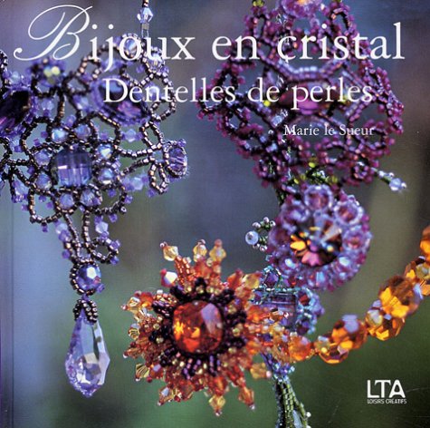 le Sueur, Marie - Bijoux en cristal : Dentelles de perles
