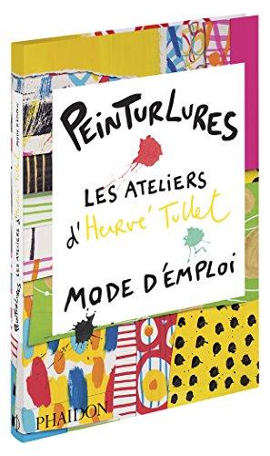 Tullet, Hervé - Les Peinturlures - Ateliers