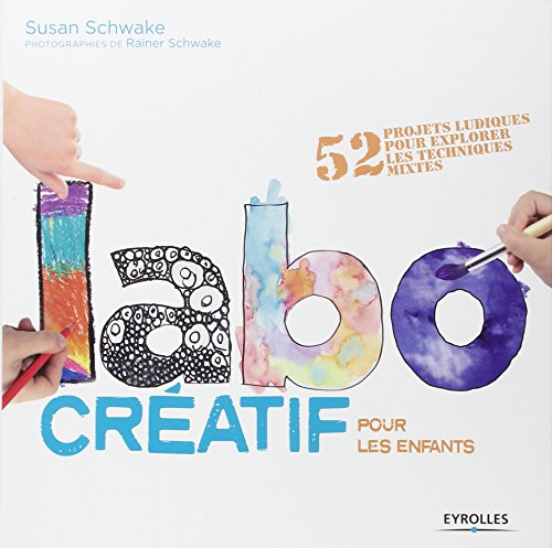 Schwake, Susan - Labo créatif pour les enfants