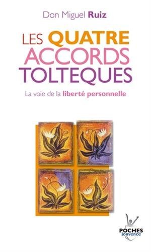 Ruiz, Don Miguel - Les quatre accords toltèques
