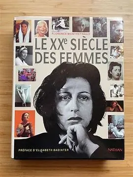Montreynaud, Florence - Le XXe Siècle des femmes